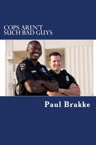 COPS AREN’T SUCH BAD GUYS